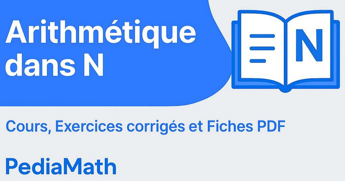 Arithmétique dans N